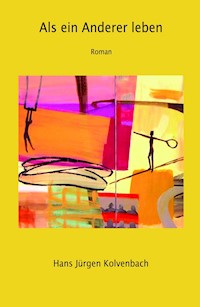 Als ein Anderer leben - Hans Jürgen Kolvenbach - E-Book