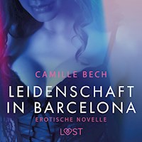 Leidenschaft in Barcelona: Erotische Novelle - Camille Bech - Hörbuch