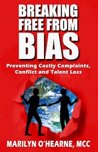 Breaking Free from Bias - Marilyn O'Hearne - E-Book