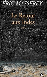 Le Retour aux Indes - Éric Masserey - E-Book