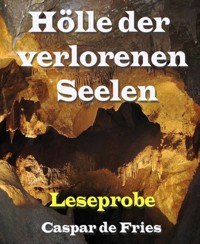 Hölle der verlorenen Seelen- Leseprobe - Caspar de Fries - kostenlos E-Book