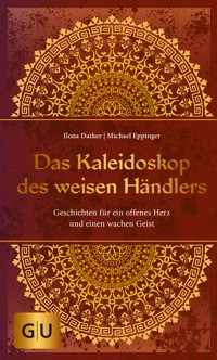 Das Kaleidoskop des weisen Händlers - Ilona Daiker - E-Book