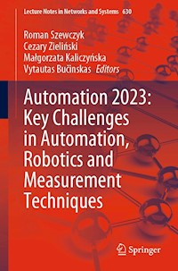 Automation 2023: Key Challenges in Automation, Robotics and Measurement Techniques -  - E-Book