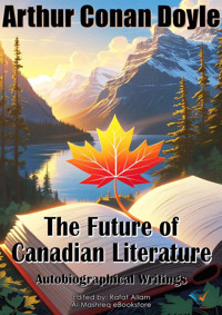 The Future of Canadian Literature - Arthur Conan Doyle - E-Book