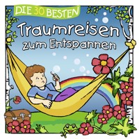 Die 30 besten Traumreisen zum Entspannen - Sabine Seyffert - Hörbuch