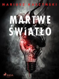 Martwe światło - Mariusz Kaszyński - E-Book