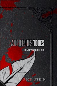 Atelier des Todes - Nick Stein - E-Book