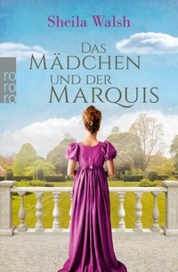 Das Mädchen und der Marquis - Sheila Walsh - E-Book