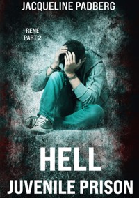 Hell juvenile prison - Jacqueline Padberg - E-Book
