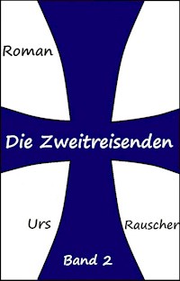 Die Zweitreisenden - Urs Rauscher - E-Book