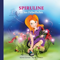 Spiruline - Sylvie Lavoie - E-Book