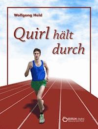 Quirl hält durch - Wolfgang Held - E-Book