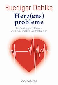 Herz(ens)probleme - Ruediger Dahlke - E-Book