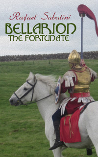 Bellarion the Fortunate - Sabatini Rafael - E-Book
