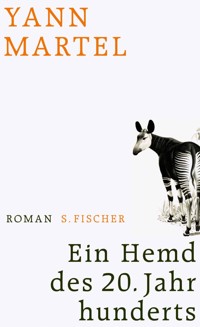 Ein Hemd des 20. Jahrhunderts - Yann Martel - E-Book