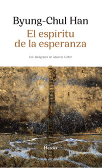 El espíritu de la esperanza - Byung-Chul Han - E-Book