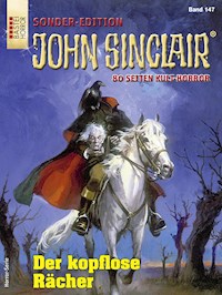 John Sinclair Sonder-Edition 147 - Jason Dark - E-Book
