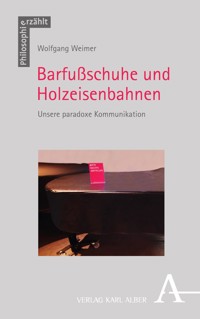 Barfußschuhe und Holzeisenbahnen - Wolfgang Weimer - E-Book