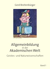 Allgemeinbildung in der Akademischen Welt - Gerd Breitenbürger - E-Book