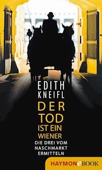 Der Tod ist ein Wiener - Edith Kneifl - E-Book