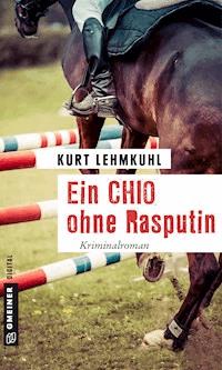 Ein CHIO ohne Rasputin - Kurt Lehmkuhl - E-Book