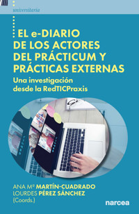 El e-diario de los actores del prácticum y prácticas externas - Ana María Martín Cuadrado - E-Book