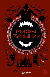 Мифы Румынии - Народное творчество - E-Book