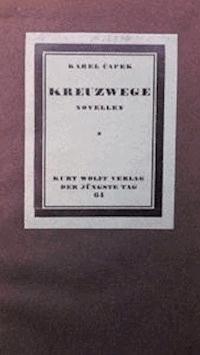 Kreuzwege - Čapek, Karel - kostenlos E-Book