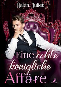 Eine echte königliche Affäre - Helen Juliet - E-Book