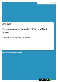 Dystopian Aspects in the TV-Series Black Mirror -  - E-Book