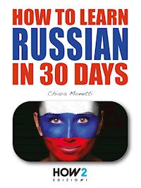 How to learn Russian in 30 days - Chiara Monetti - E-Book