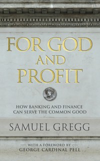 For God and Profit - Samuel Gregg - E-Book