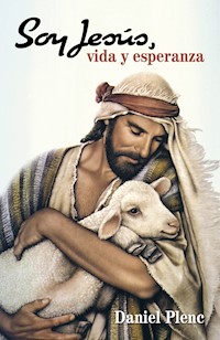 Soy Jesús, vida y esperanza - Daniel Oscar Plenc - E-Book