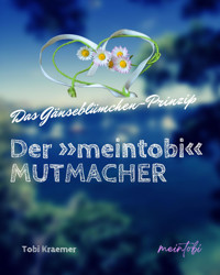 Der »meintobi«-Mutmacher - Tobi Kraemer - E-Book