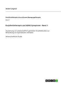 Eurythmietherapie und ADHS Symptome - Band 1 - Herbert Langmair - E-Book