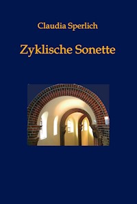 Zyklische Sonette - Claudia Sperlich - E-Book