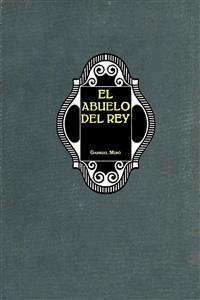 El abuelo del rey - Gabriel Miró - E-Book