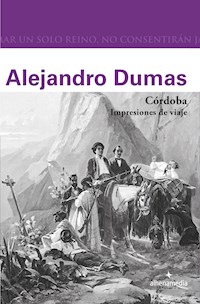 Córdoba. Impresiones de viaje - Alejandro Dumas - E-Book
