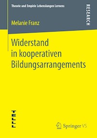 Widerstand in kooperativen Bildungsarrangements - Melanie Franz - E-Book
