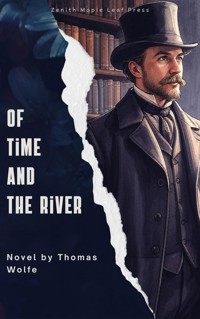 Of Time and the River - Thomas Wolfe - E-Book