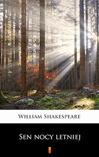Sen nocy letniej - William Shakespeare - E-Book