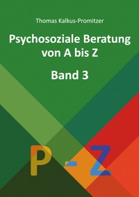 Psychosoziale Beratung von A bis Z - Thomas Kalkus-Promitzer - E-Book