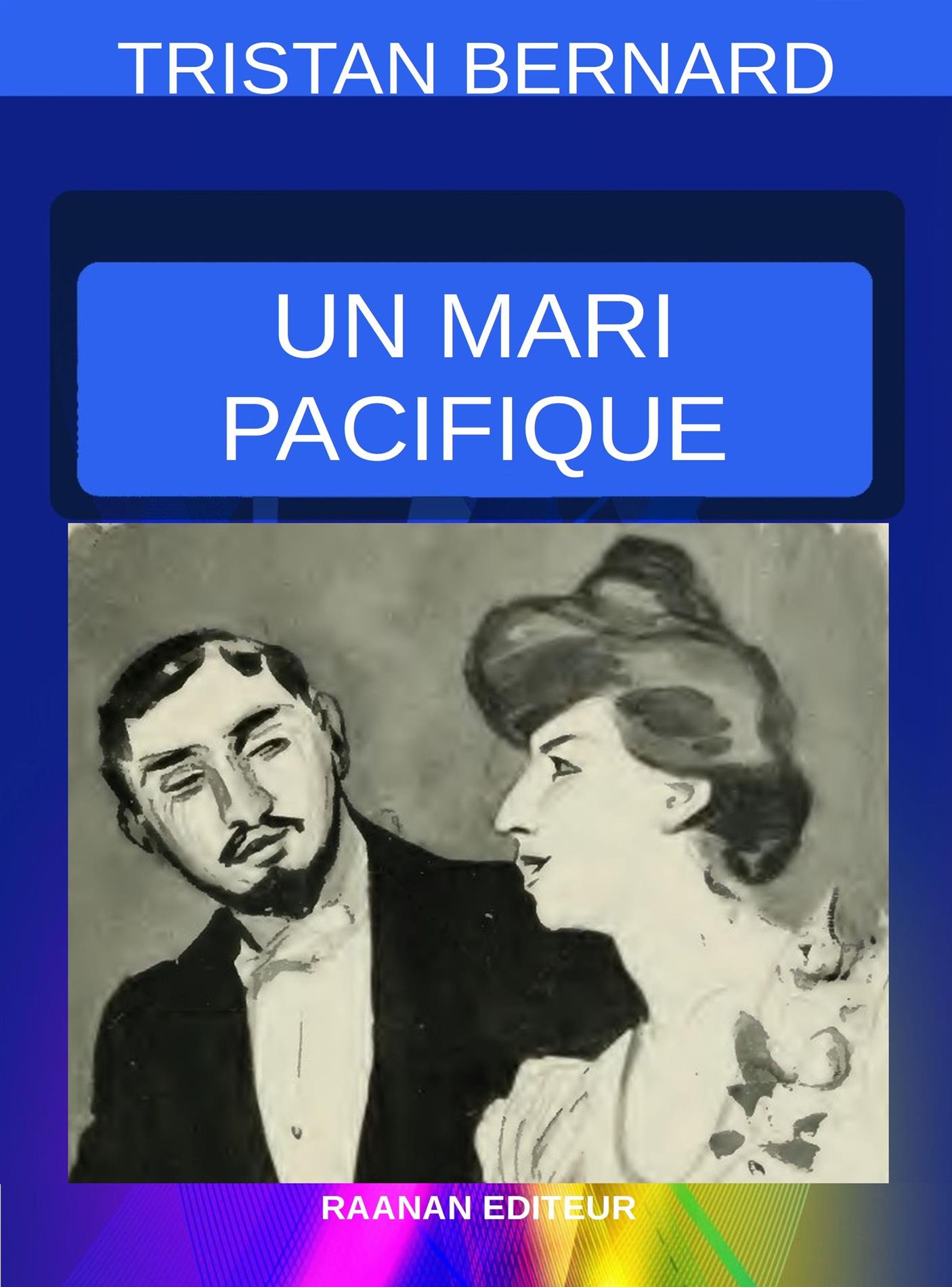 Un mari pacifique - Tristan Bernard - E-Book