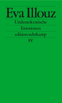 Undemokratische Emotionen - Illouz Eva - E-Book