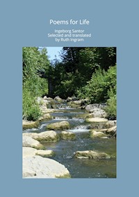 Poems for Life - Ingeborg Santor - E-Book
