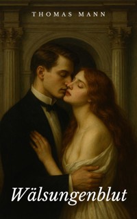 Wälsungenblut - Thomas Mann - E-Book