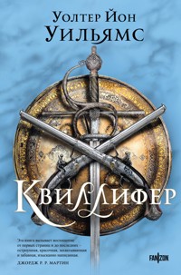 Квиллифер - Уолтер Йон Уильямс - E-Book