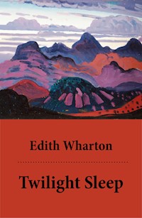 Twilight Sleep (Unabridged) - Edith Wharton - E-Book
