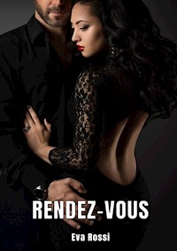 Rendez-vous - Eva Rossi - E-Book