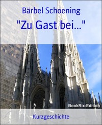 "Zu Gast bei..." - Bärbel Schoening - E-Book